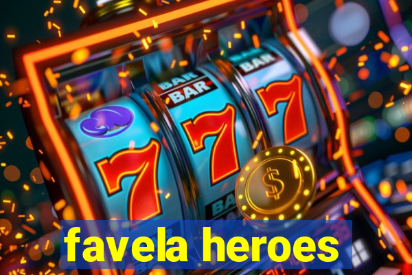 favela heroes